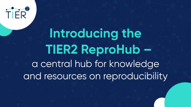 Introducing the TIER2 ReproHub – a central hub for knowledge and resources on reproducibility